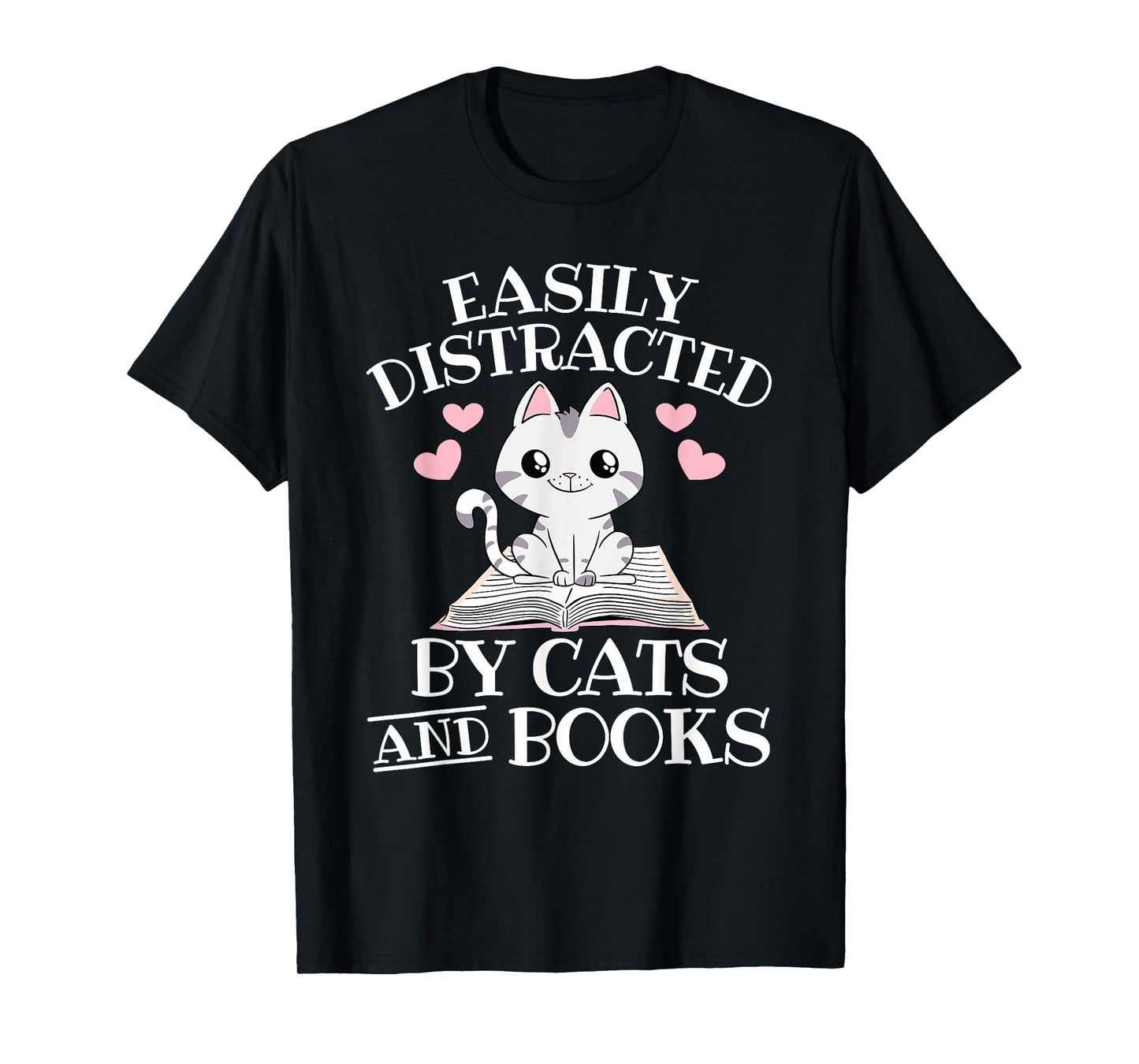 Easily Distracted By Cats And Books Funny Cat Book Lover T-Shirt