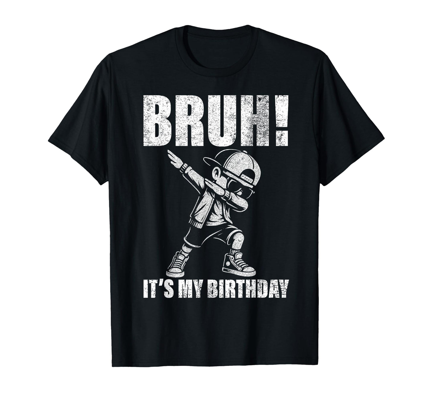Happy Birthday Bruh Its My Birthday Dabbing Boys Mens T-Shirt