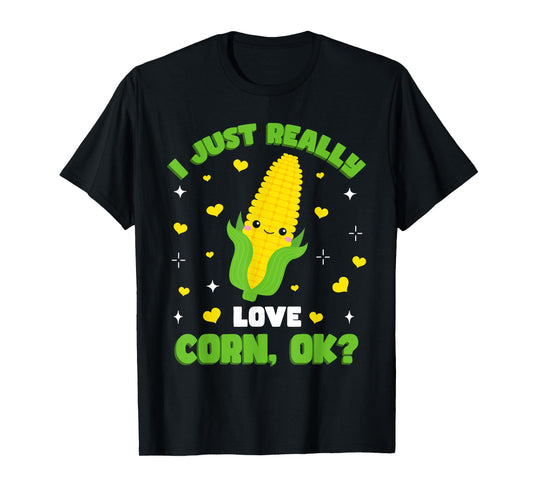 Corn Farming Kids Kawaii I Just Really Love Corn T-Shirt