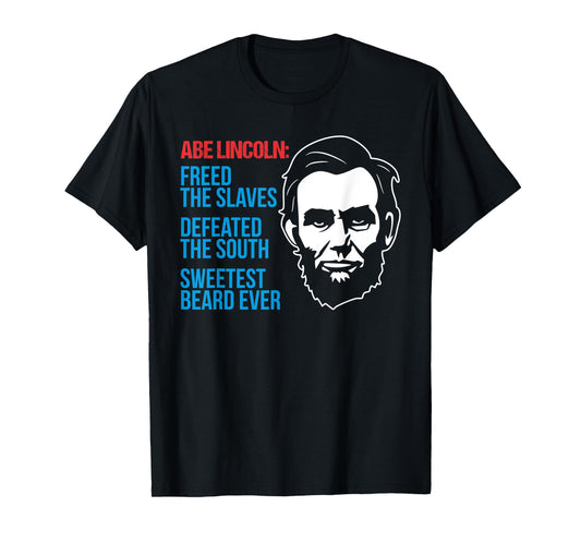 4th of July Abe Lincoln Beard Civil Patriotic War Gag Gift T-Shirt