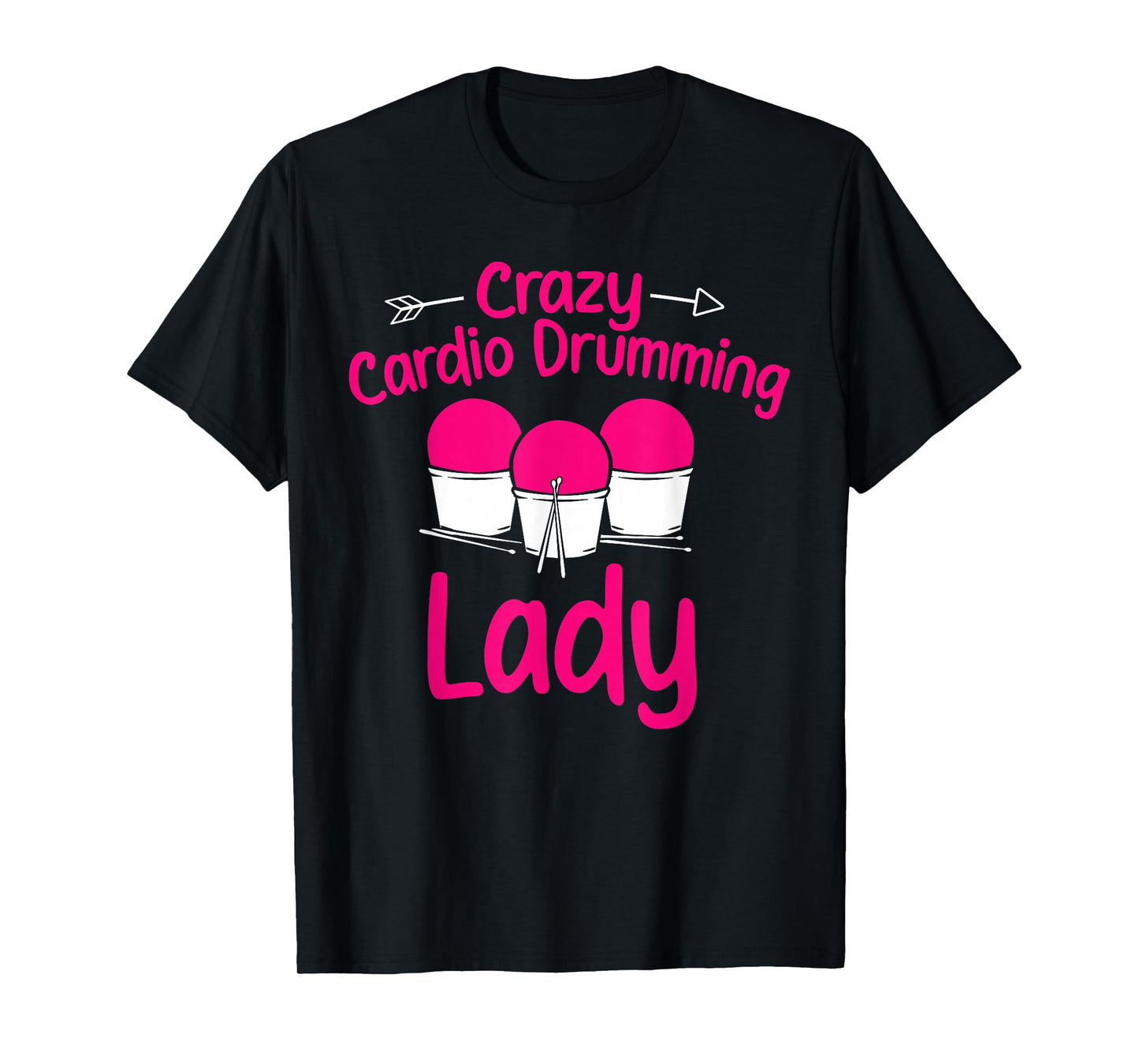 Crazy Cardio Drumming Lady Gym Fitness Class Workout T-Shirt