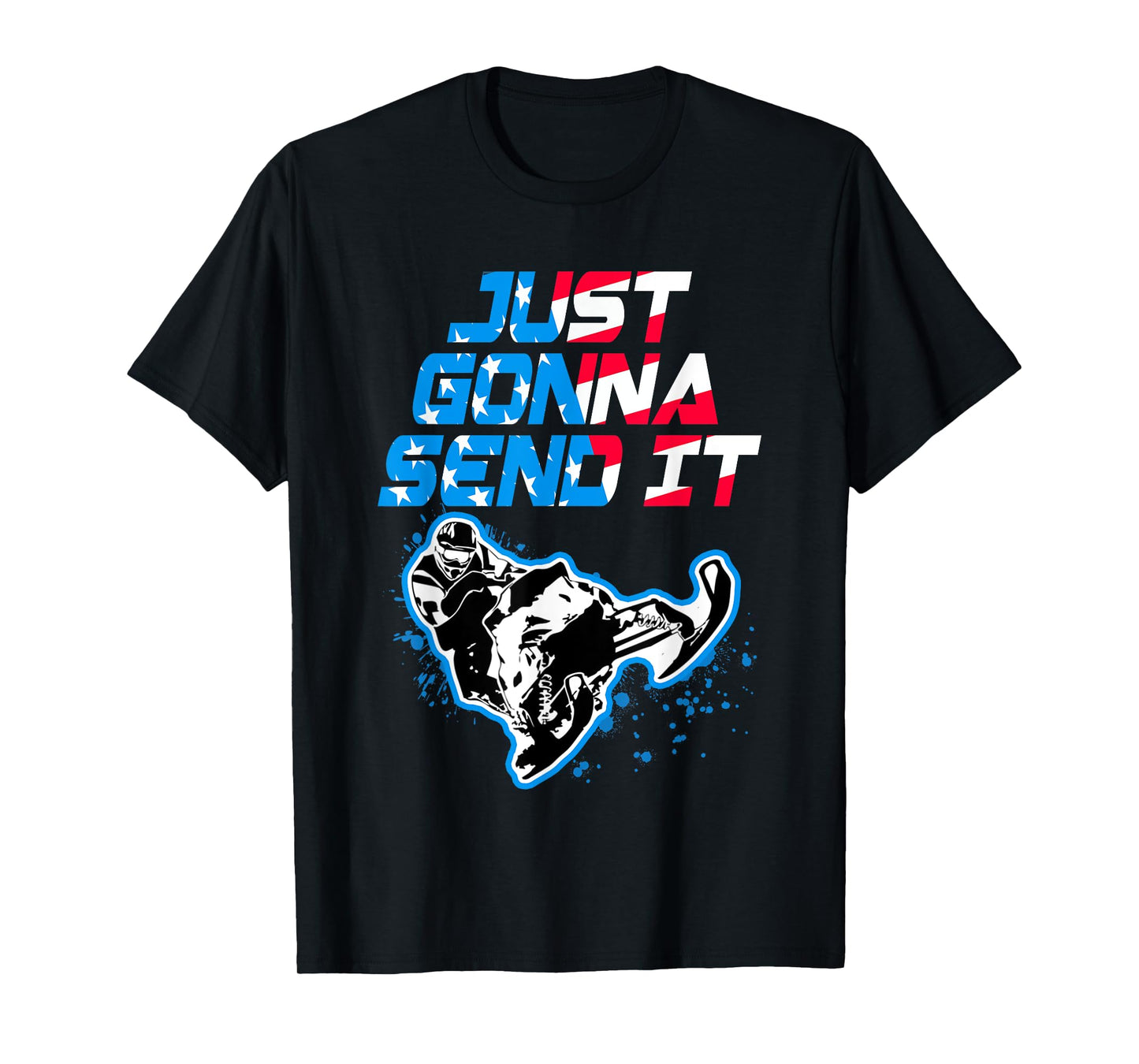 Just Gonna Send It Funny Snowmobile USA flag Snowcross Women Kids Men T-Shirt