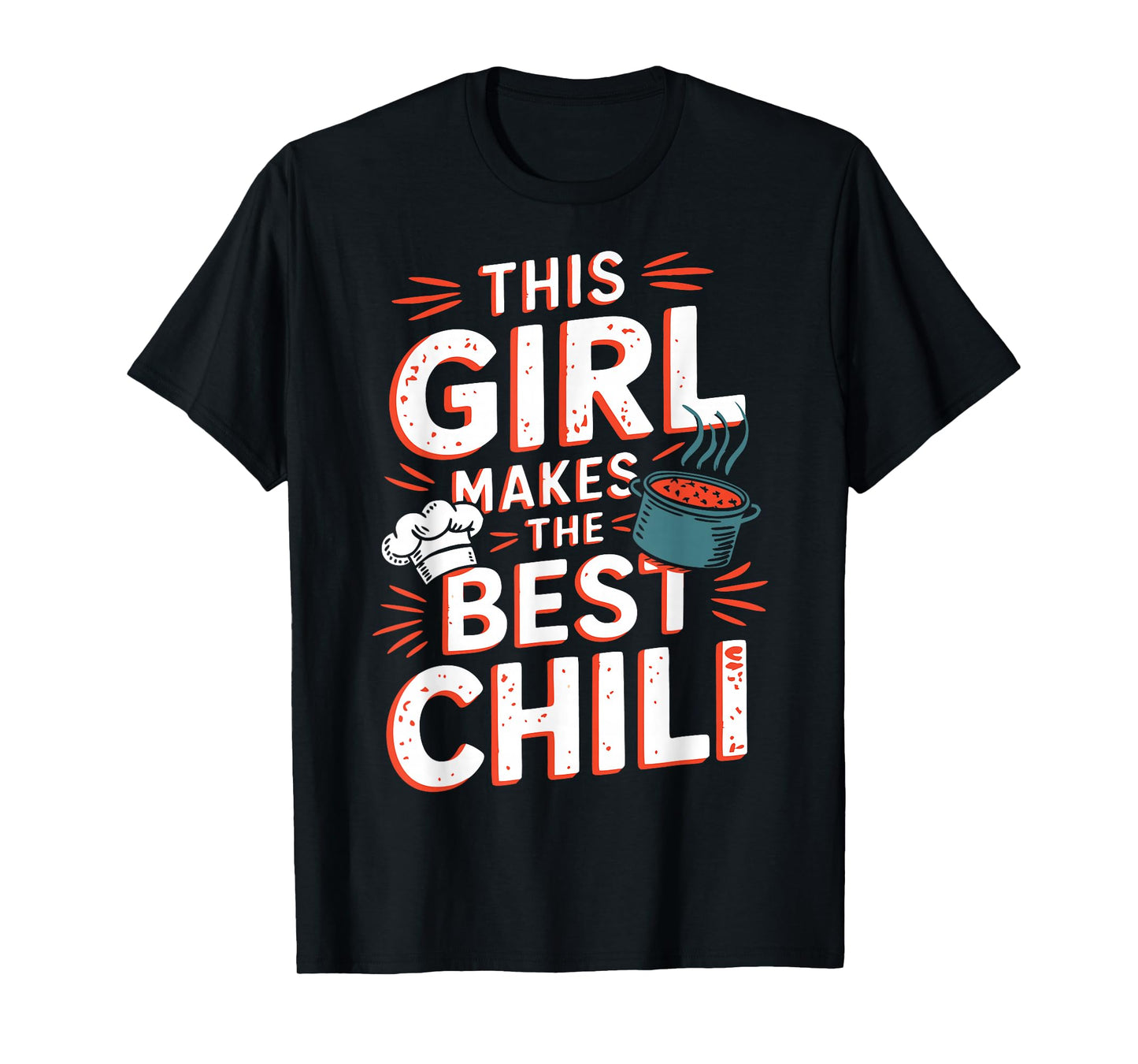 Chili Girl Chili Mom Cooking Chili Wife Cooks Best Chili T-Shirt