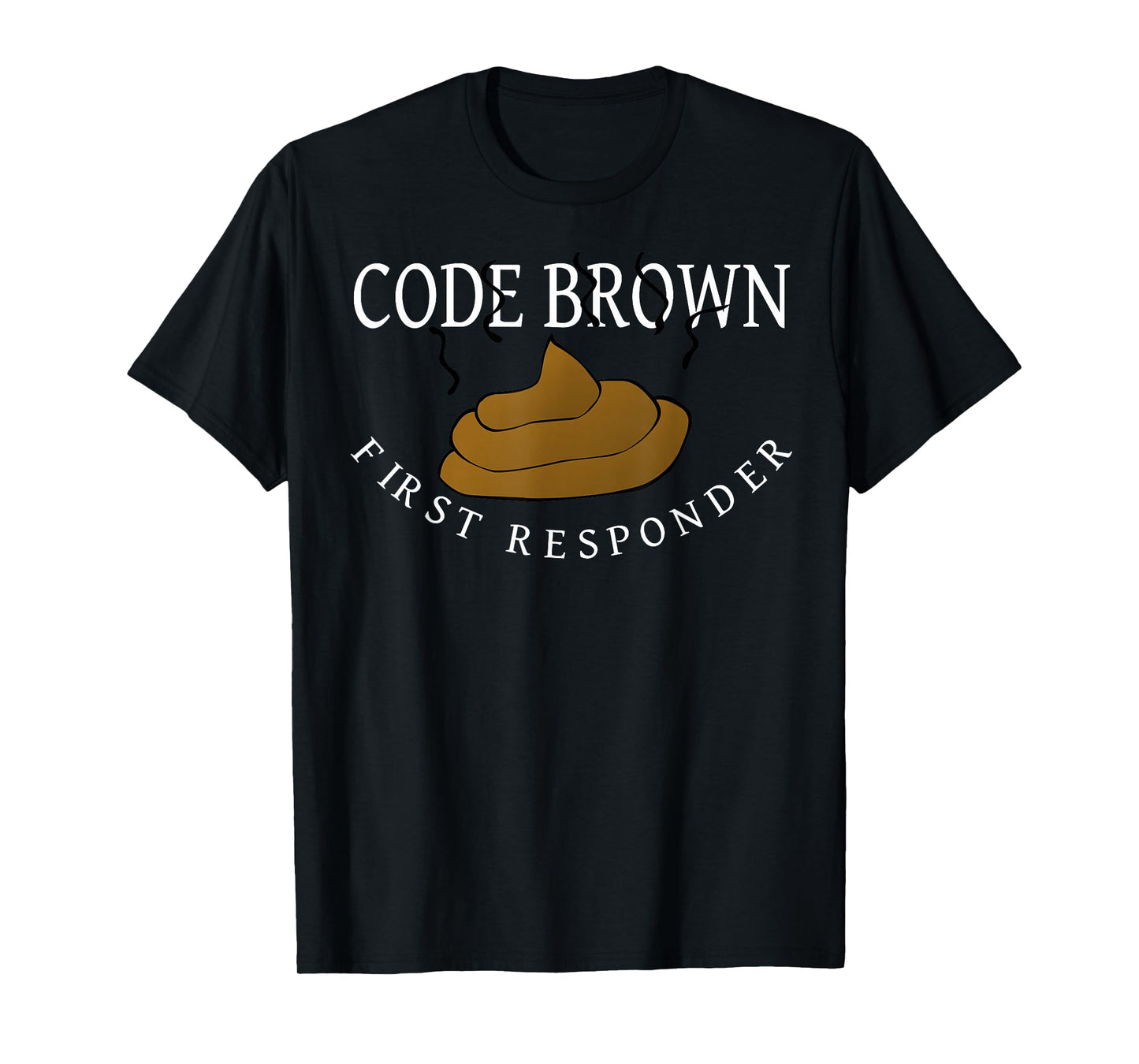Code Brown First Responder T-Shirt