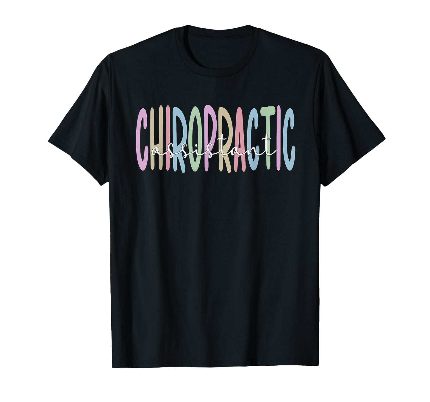 Chiropractic Assistant Chiro Assistant T-Shirt