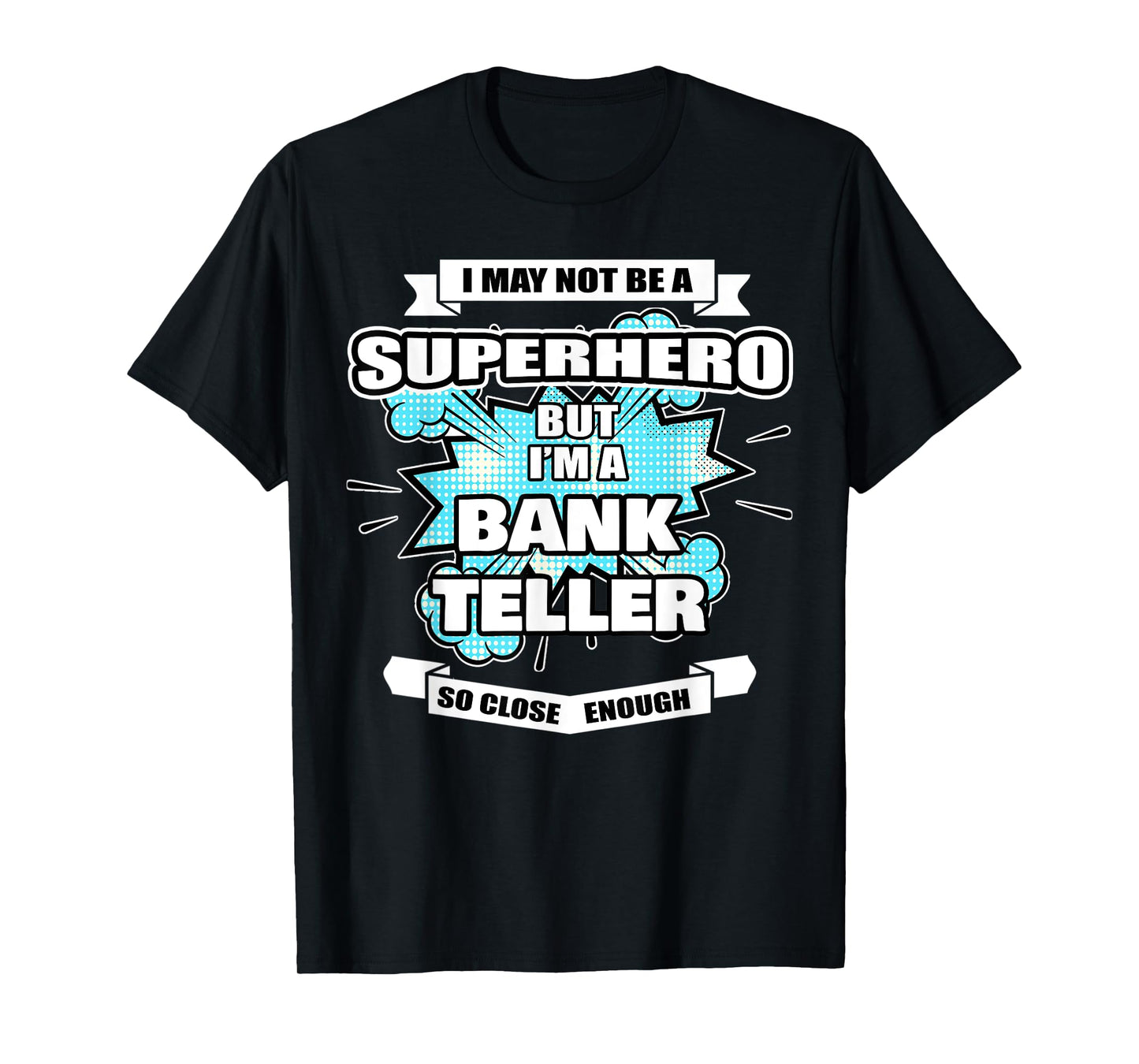 Bank Teller Gifts For Women & Men Superhero Bank Teller T-Shirt
