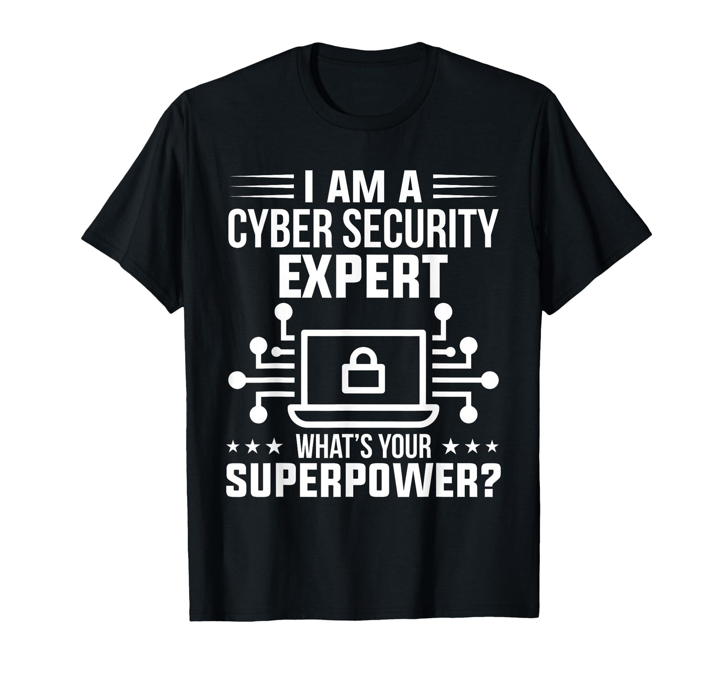 Computer Security Ich Bin Ein Cyber Security Expert Analyst T-Shirt