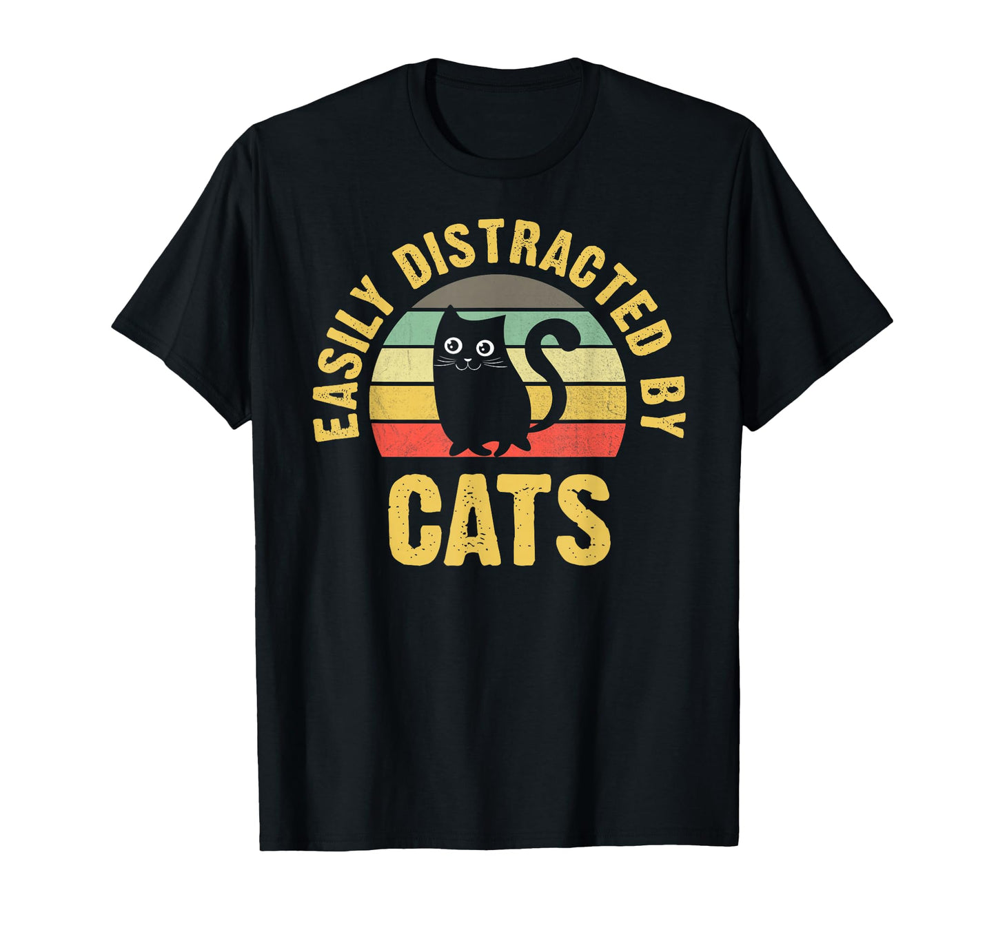 Funny Cat Theme for Cats Lover Easily Distracted by Cats T-Shirt