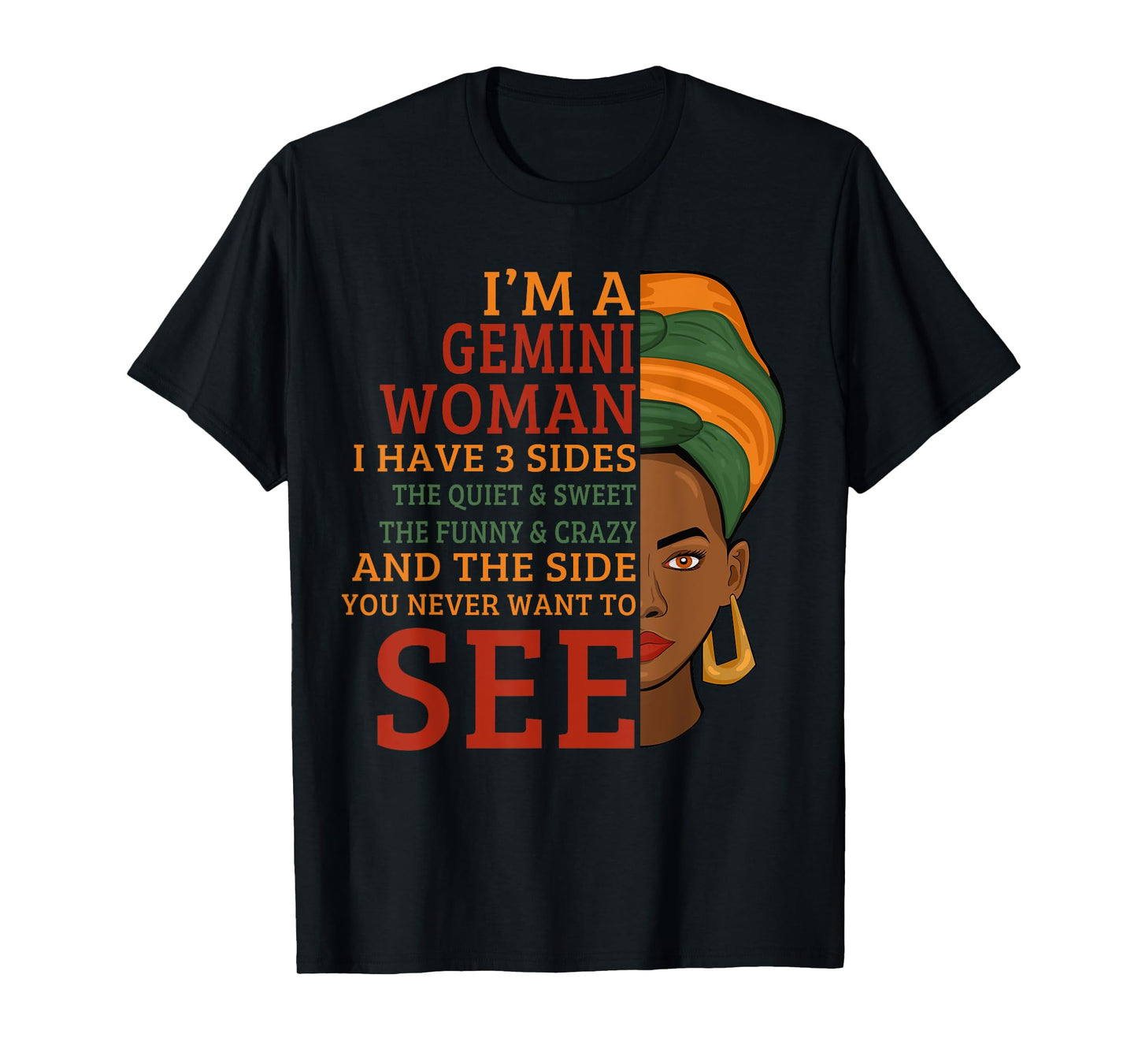 I'm A Gemini Woman I Have 3 Sides Funny T-Shirt