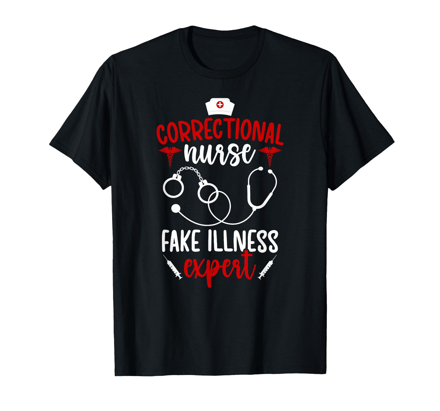 Correctional Nurse Funny Prison Nurse Corrections Nursing T-Shirt