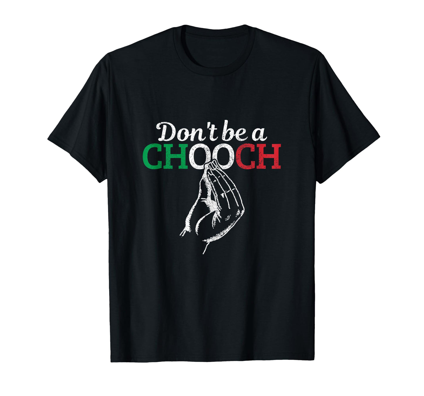 Don't Be A Chooch Funny Italian Flag Saying Quote Italy Gift Tank Top