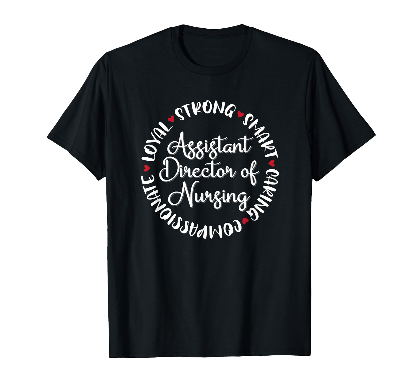 Assistant Director of Nursing Gifts Nurses Medical Love T-Shirt