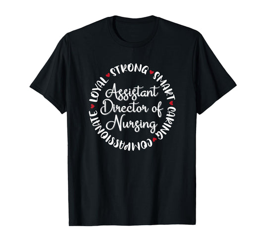 Assistant Director of Nursing Gifts Nurses Medical Love T-Shirt