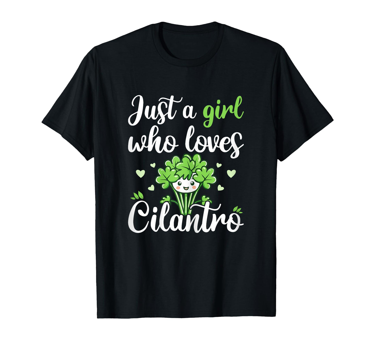 Cute Cilantro Herb Lover Just A Girl Who Loves Cilantro T-Shirt