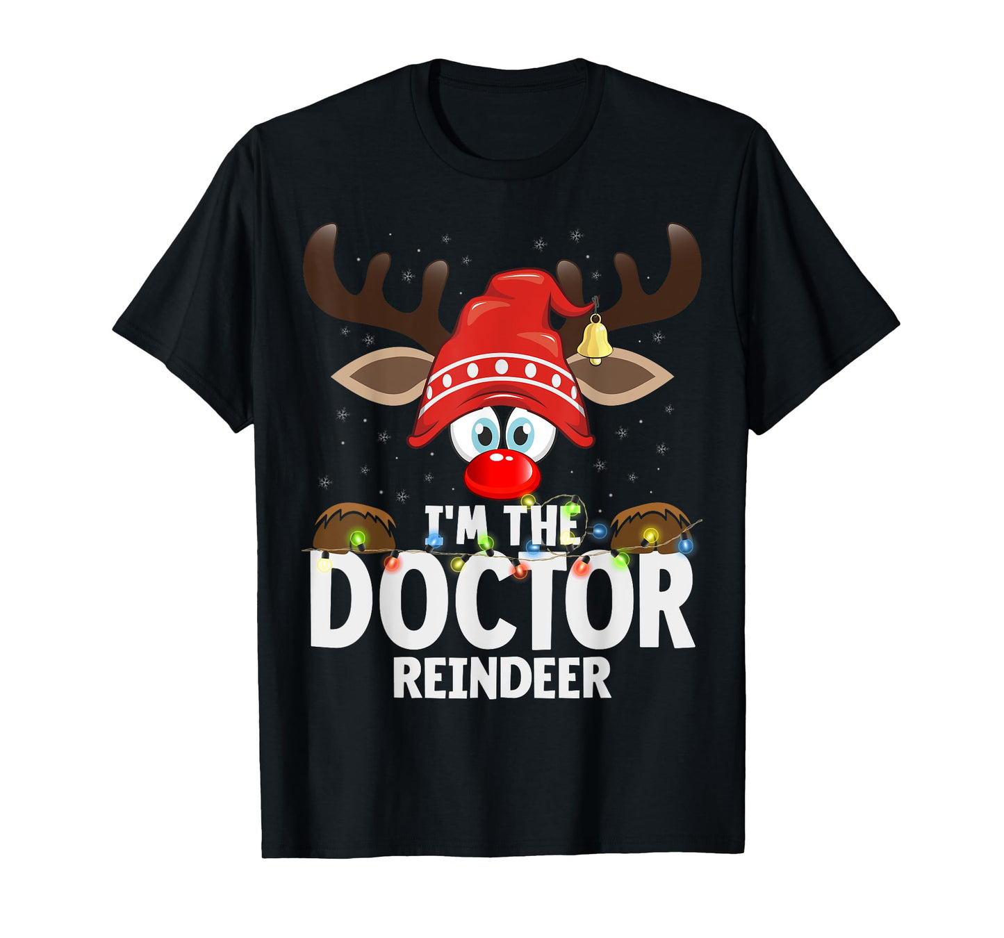 Christmas Matching I'm The Doctor Reindeer T-Shirt