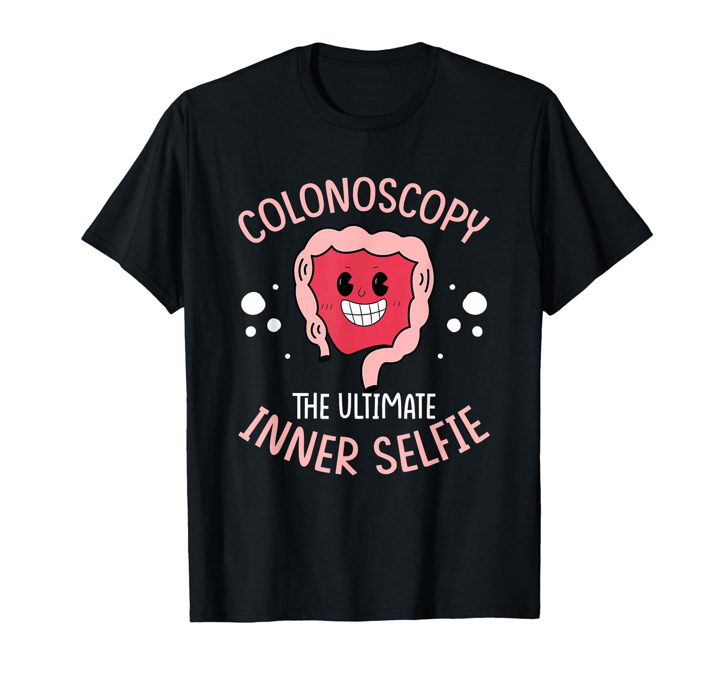 Colonoscopy Gift Funny Colonoscopy Endoscopy T-Shirt