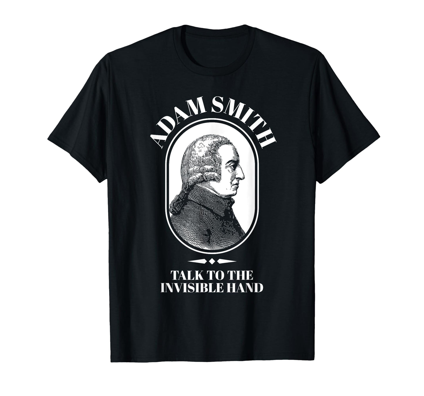 Adam Smith Funny Economy Teacher Shirt Men Women Girls Kids T-Shirt