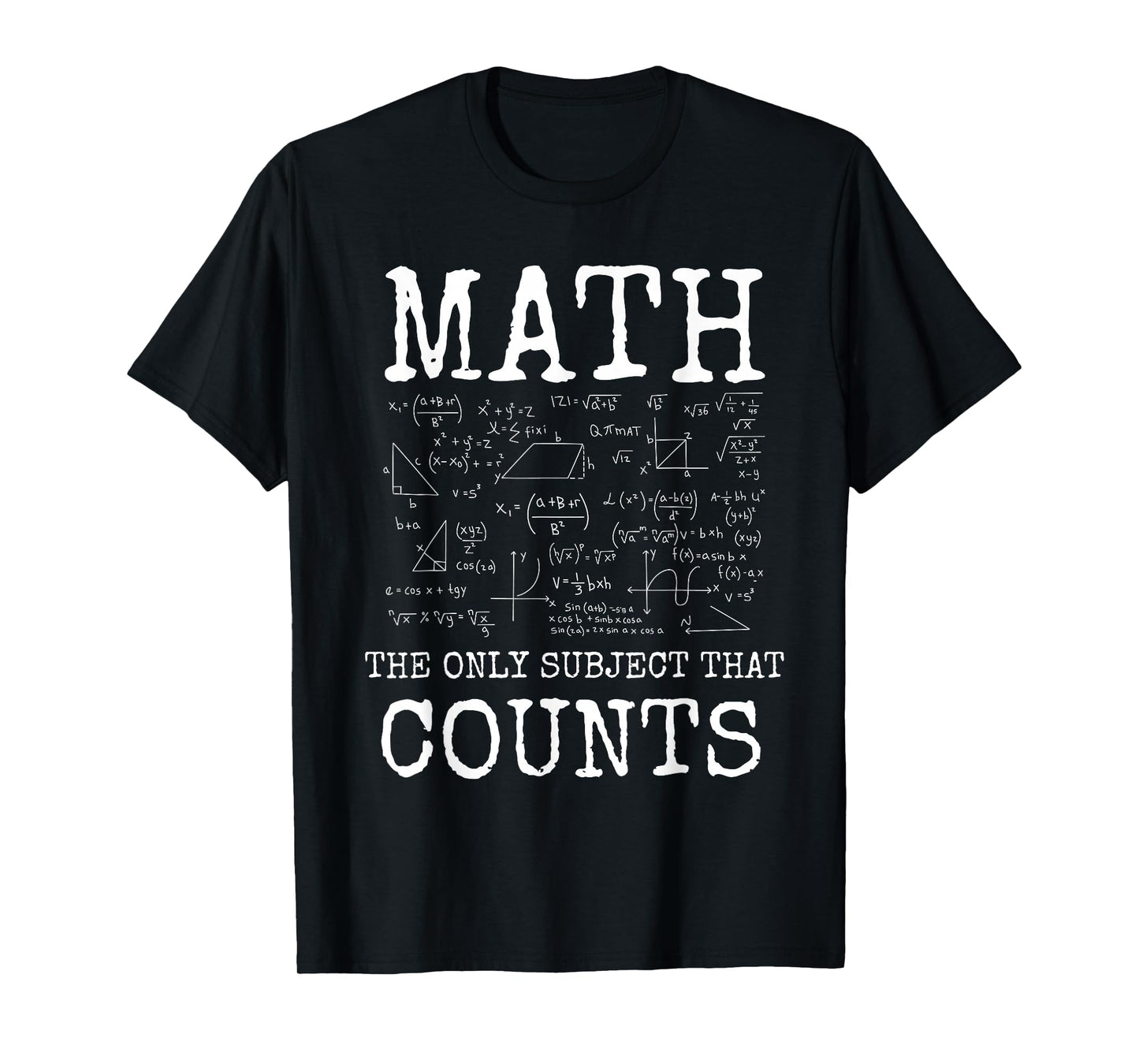 Math The Only Subject That Counts Funny Teacher T-Shirt