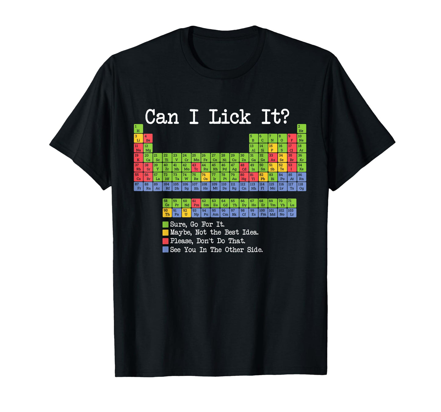 Can I Lick It Periodic Table Chemistry Teacher & Student Gag T-Shirt