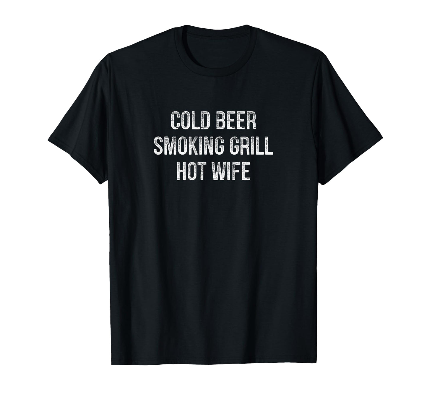 Cold Beer - Smoking Grill - Hot Wife - Vintage Style - T-Shirt