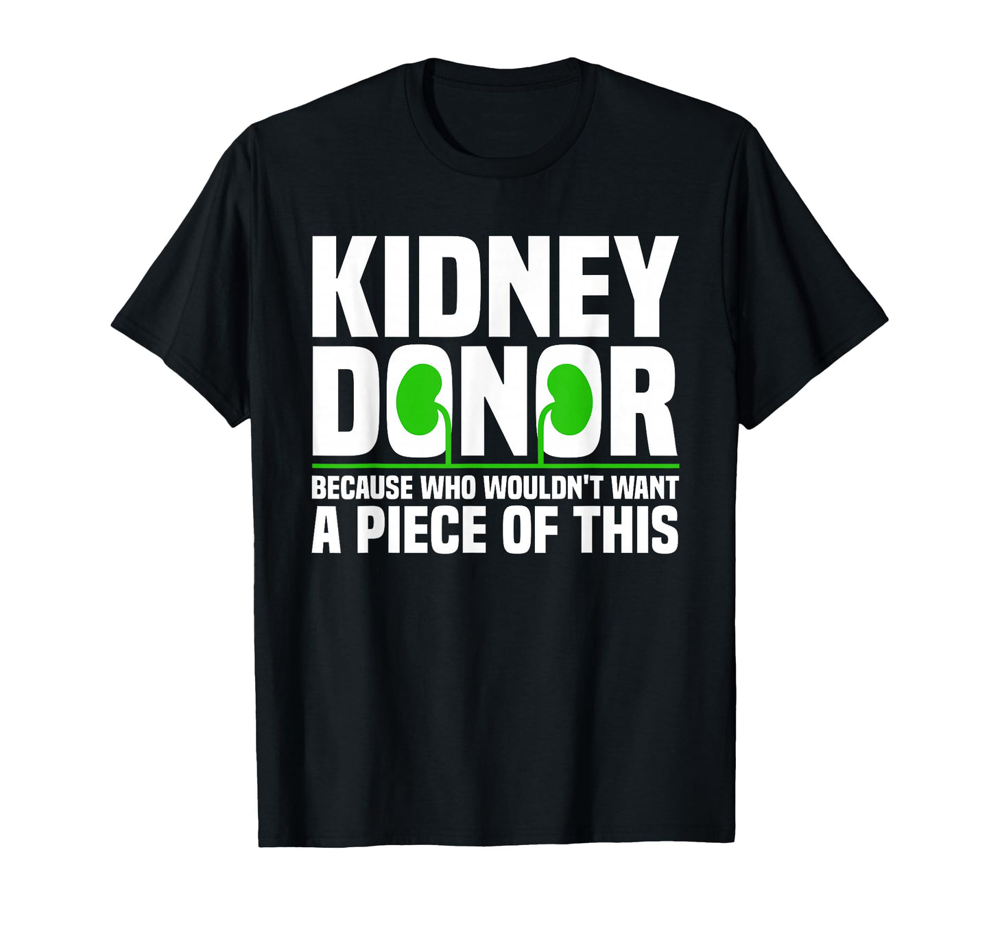 Cool Kidney Donor Art For Men Women Organ Donation Awareness T-Shirt