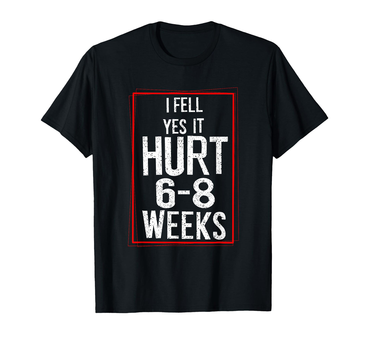Cool I Fell Yes It Hurt | Funny Broken Bone Surgery Gift T-Shirt