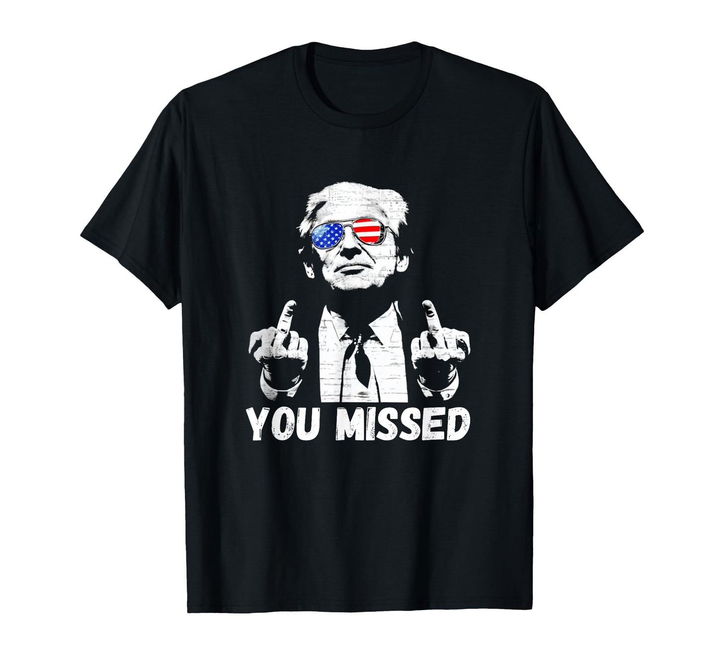 Donal Trump You Missed 2024 Middle Finger Funny T-Shirt
