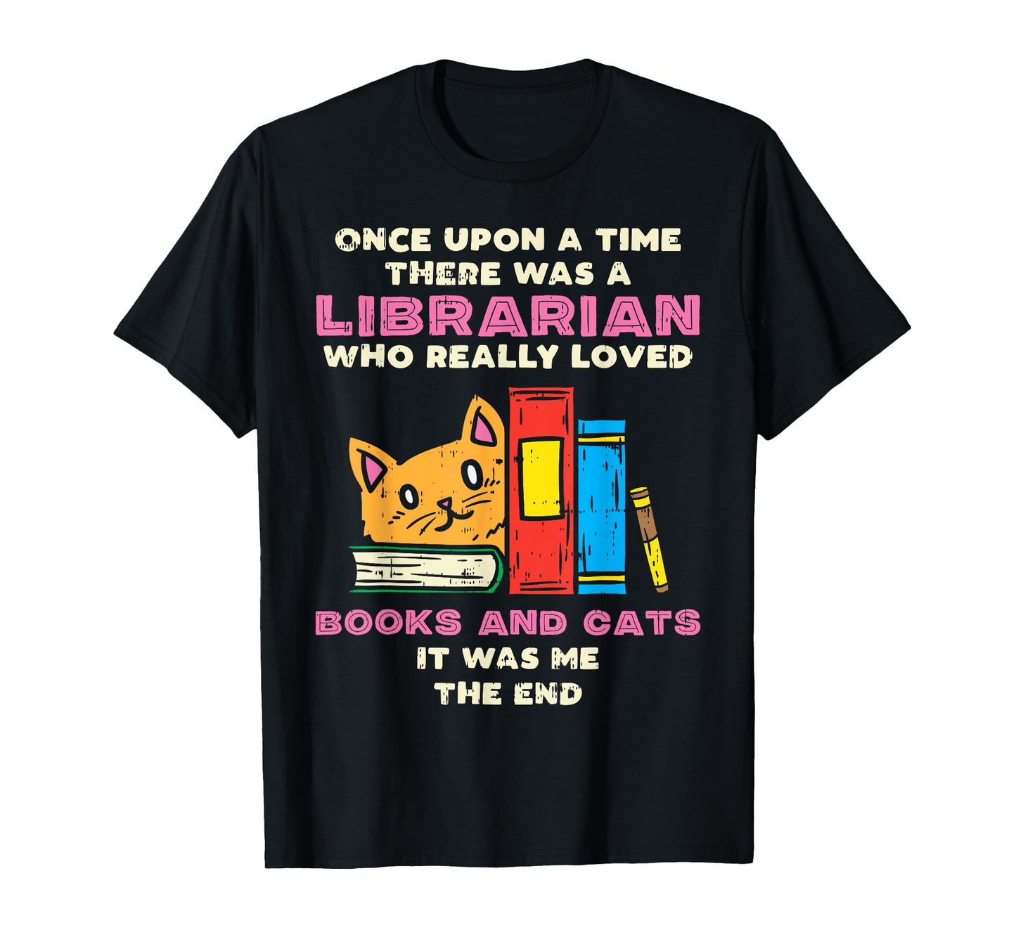 Librarian Books And Cats Funny Pet Lover Library Worker Gift T-Shirt