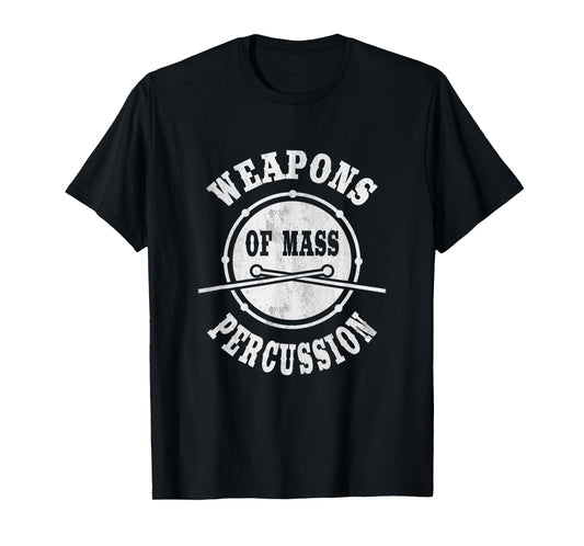 Weapons Of Mass Percussion T-Shirt | Cool Drummer Boy Gift T-Shirt
