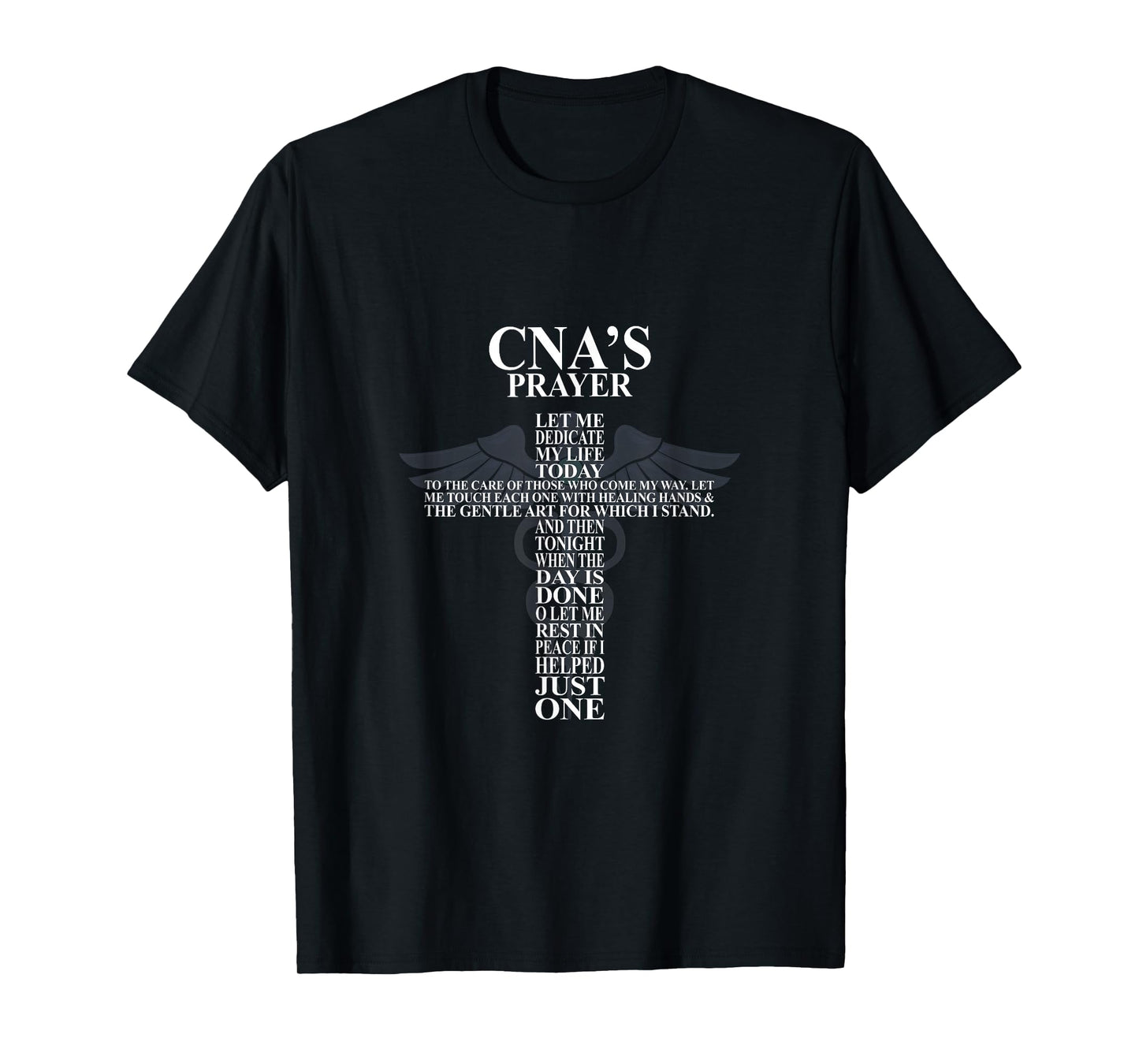 Cna's Prayer Let Me Dedicate My Life Pride Nursing Nurse T-Shirt