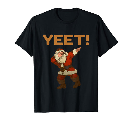 Yeet Dab Meme Dabbing Santa Christmas Yeet Funny YAH YEET T-Shirt