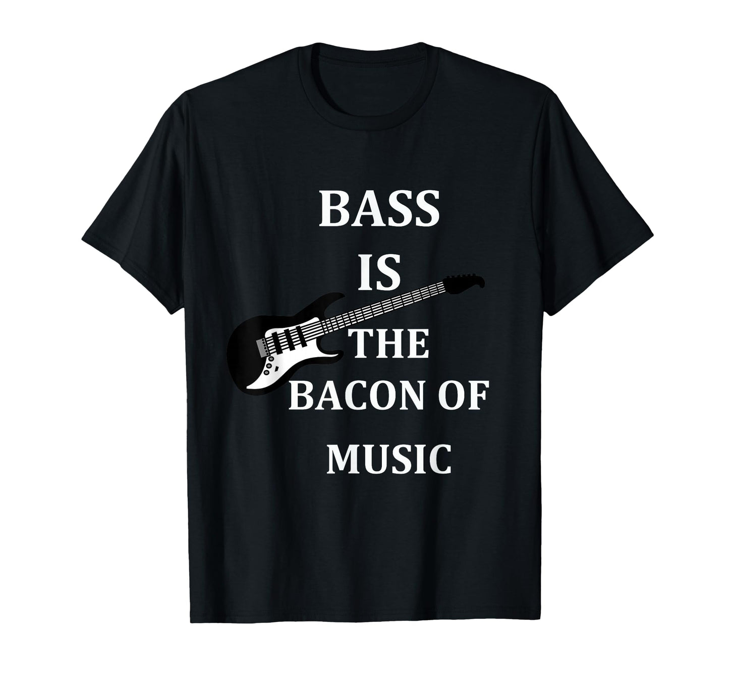 bass is the bacon of music t shirt bass players t shirt gift T-Shirt