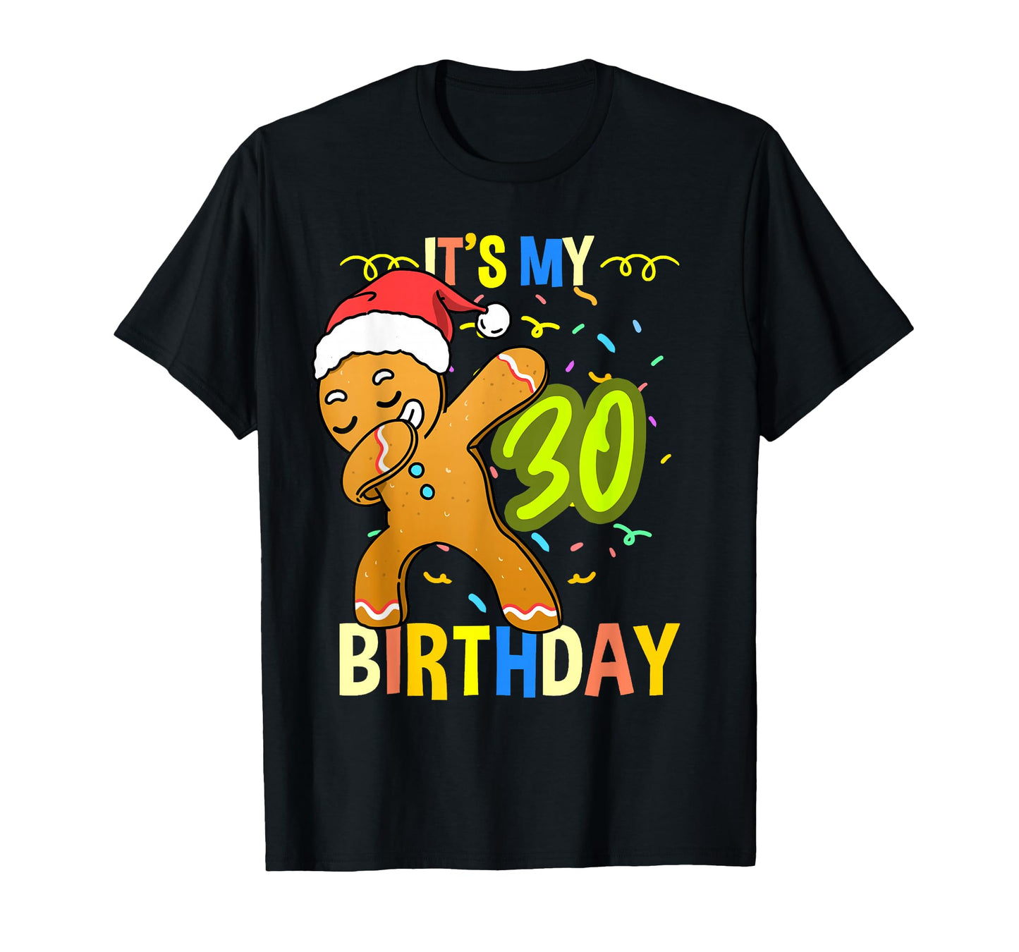 Its My 30th Birthday Gingerbread T-Shirt