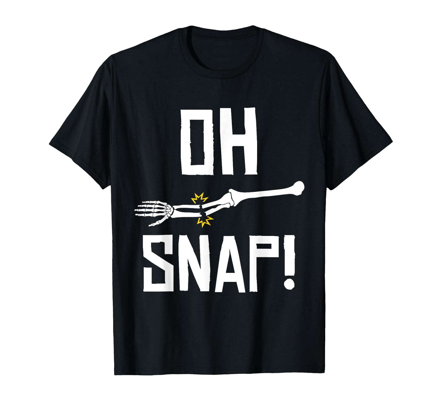 Aw Snap Broken Arm Skeleton Injury Wrist Surgery Recovery T-Shirt