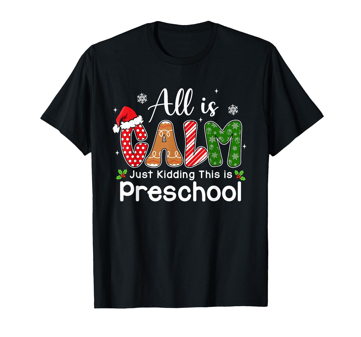 All is Calm Just Kidding This is Preschool Preppy Christmas T-Shirt