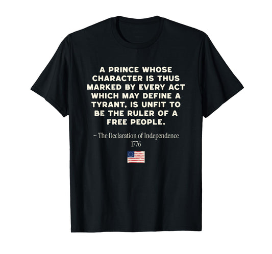 Political Protest Declaration of Independence No Tyrants USA T-Shirt