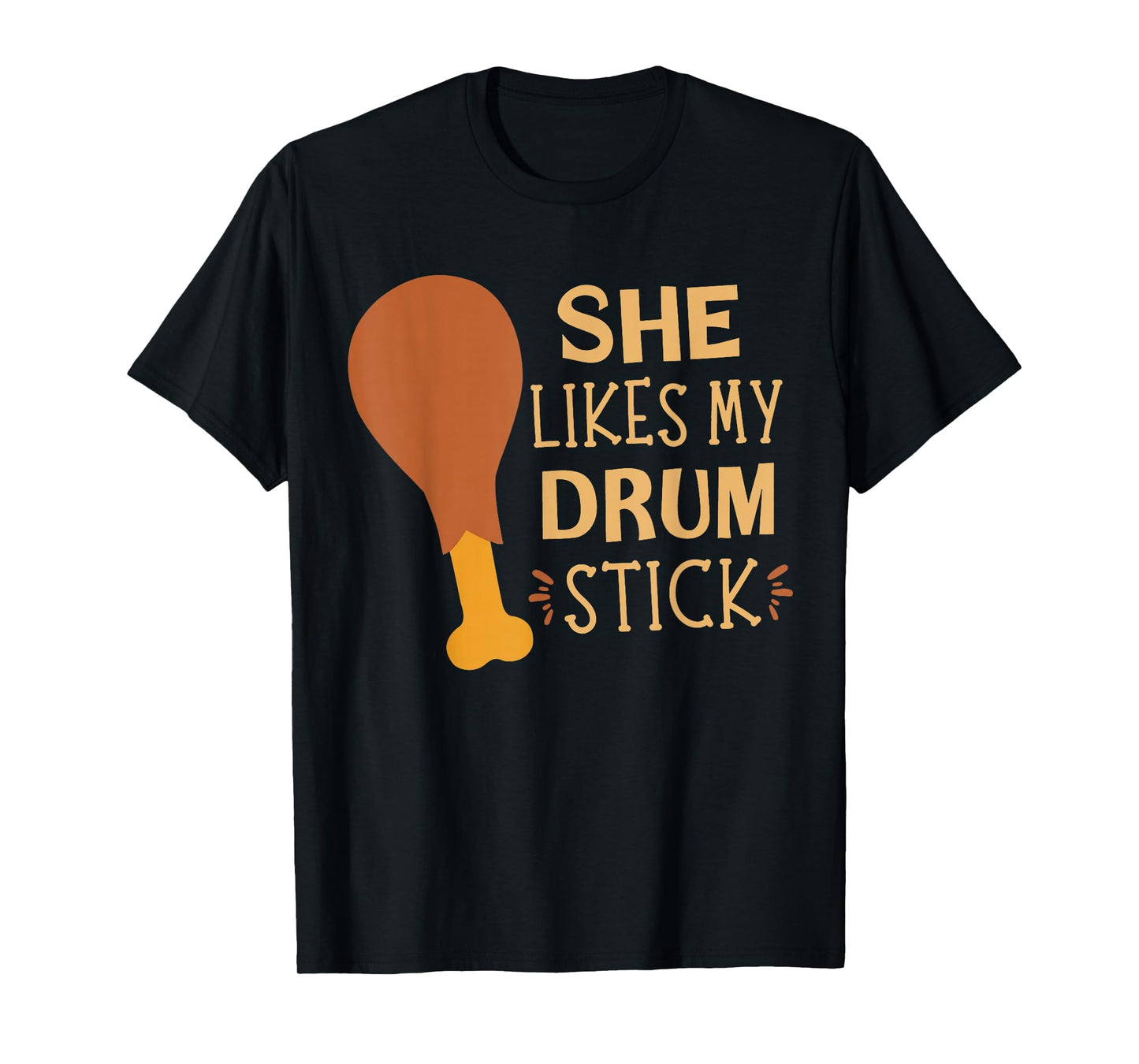 She Likes My Drum Stick Funny Couple Matching Thanksgiving T-Shirt
