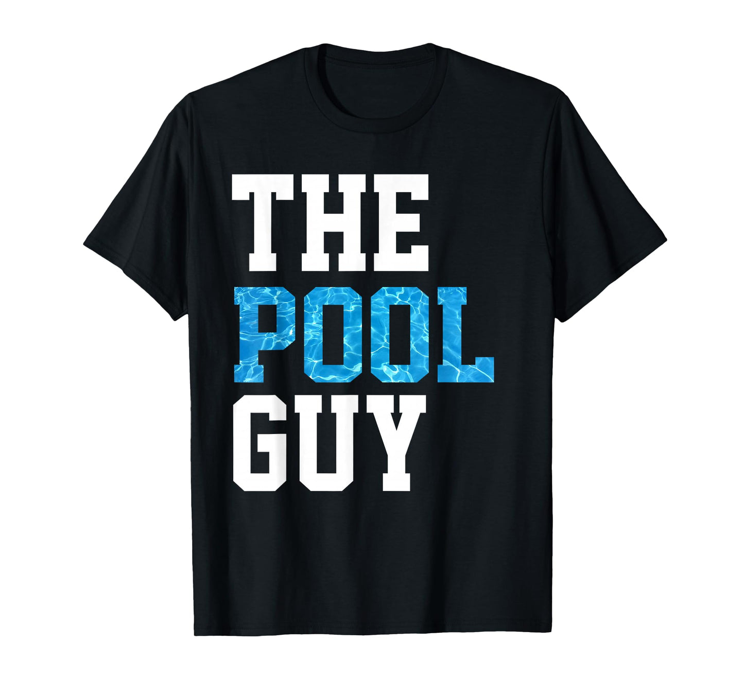 Funny Pool Guy T Shirt - for Swimming Pool Expert T-Shirt