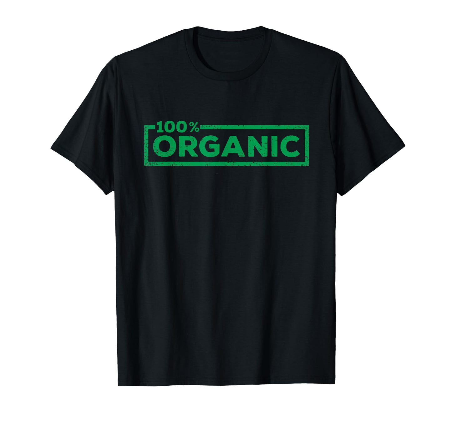 100 Percent Organic Funny Organic Farm Natural Food Farmer T-Shirt