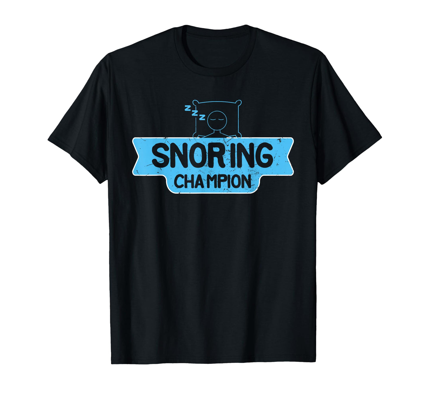 Cool Snoring Champion Sleep Lover Anti Snore Husbands gift T-Shirt