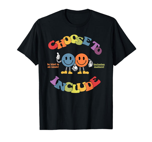 Choose To Include Autism Awareness Be Kind To All Kinds T-Shirt