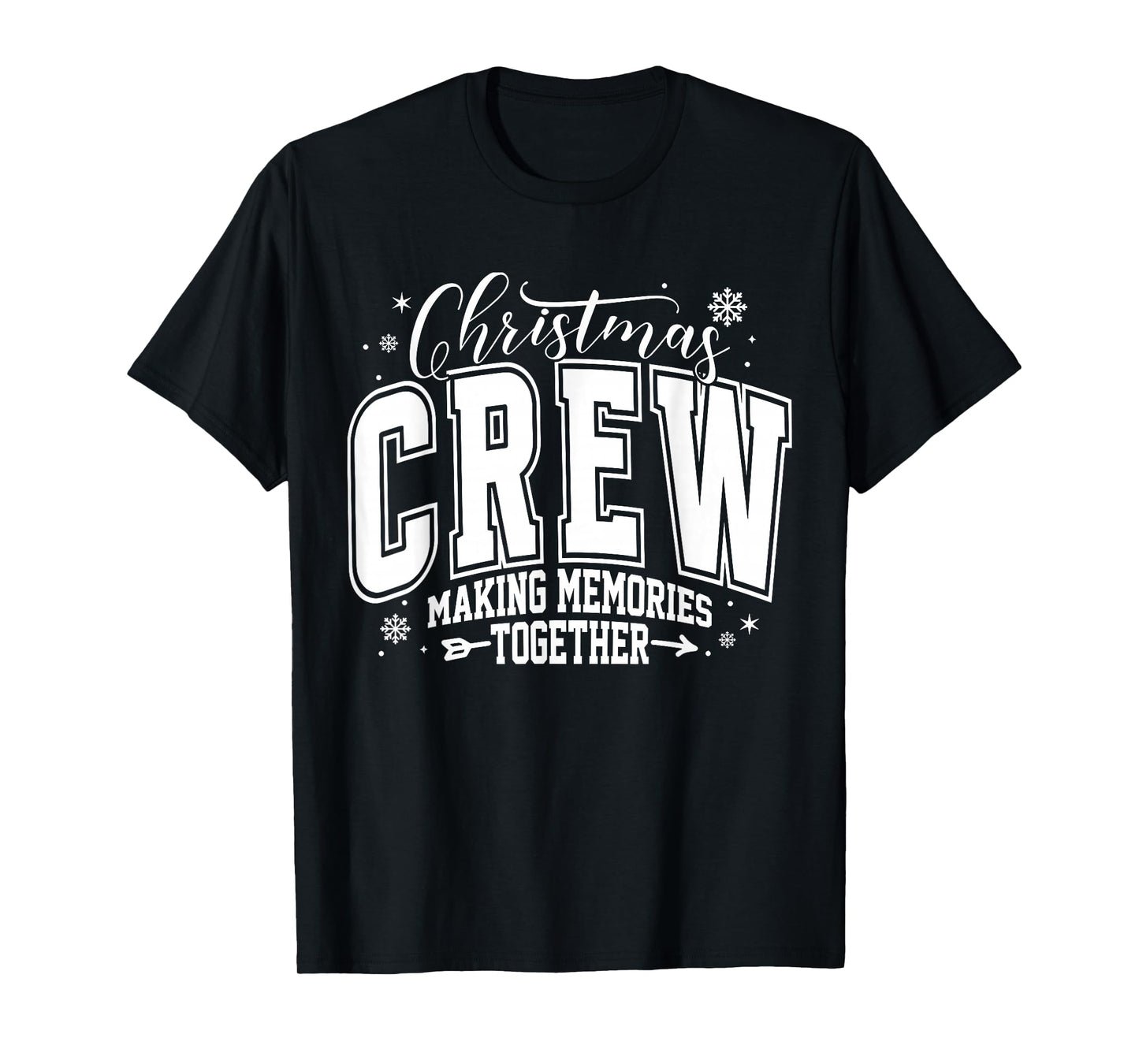 Christmas Crew Making Memories Together Xmas Matching Family T-Shirt