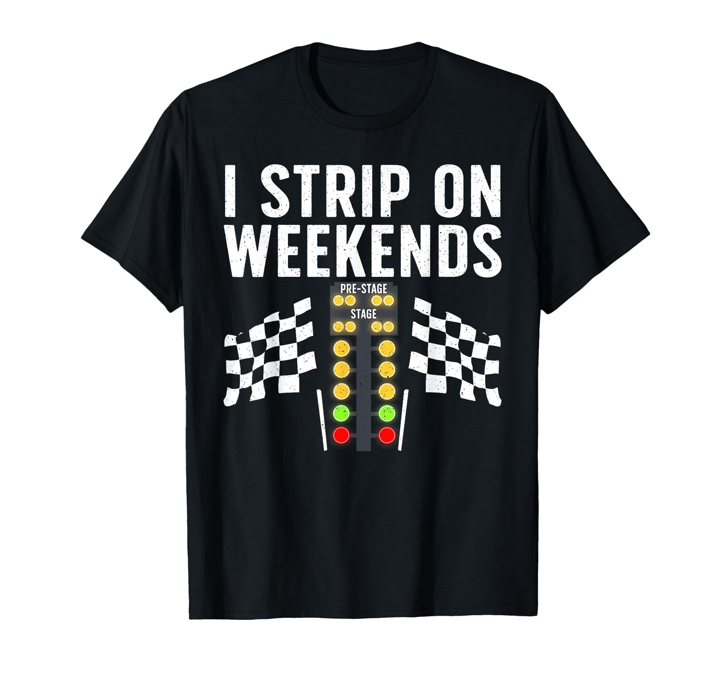 Cool Drag Racing For Men Women Auto Speed Circuit Race Tuner T-Shirt
