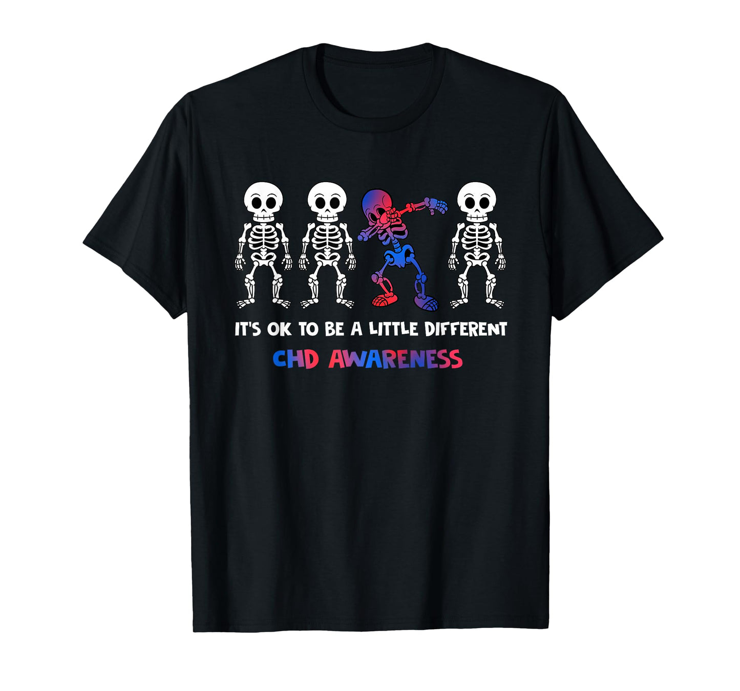 It's OK to Be A Little Different CHD Awareness T-Shirt
