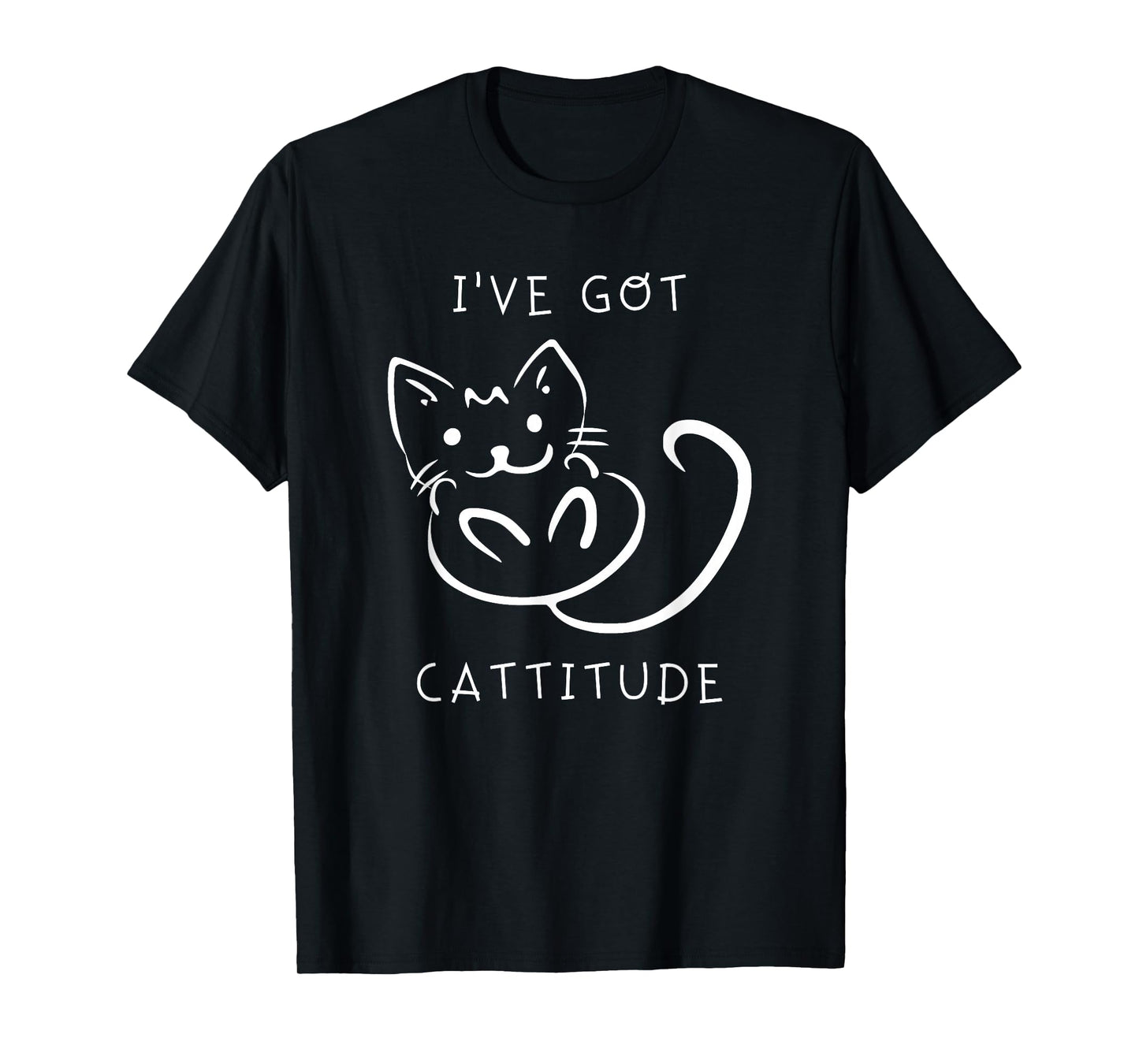I've Got Cattitude - Cute, Funny Cat Gift T-Shirt for Men Women