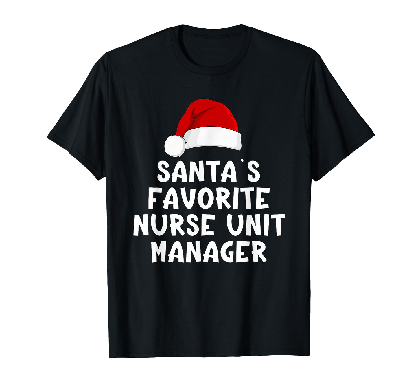 Christmas Santa's Favorite Nurse Unit Manager Funny Pajama T-Shirt