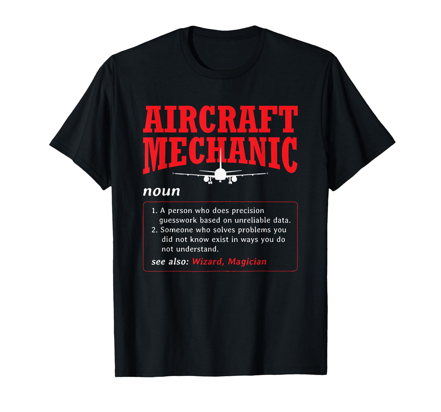 Aircraft Mechanic Definition Airplane Aircraft Mechanic T-Shirt