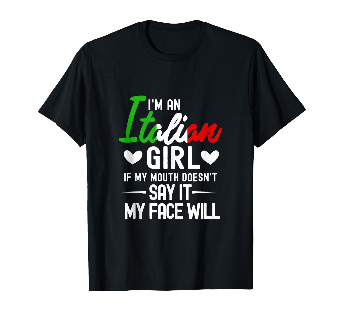 I'm An Italian Girl If My Mouth Doesn't Say It My face Will Tank Top