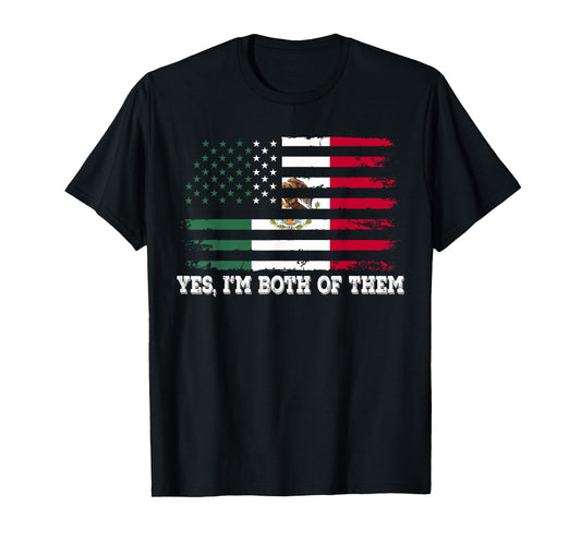 Yes Im Both Of Them American Mexico Flag T-Shirt