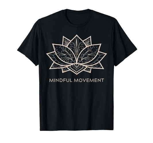 Mindfulness Saying Minimal Yoga Tee Mindful Movement T-Shirt